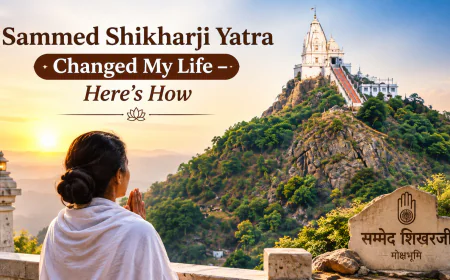 Sammed Shikharji Yatra Changed My Life - Here's How