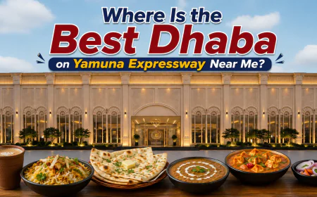 Where Is the Best Dhaba on Yamuna Expressway Near Me?