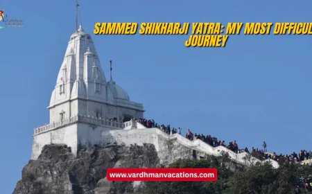 Sammed Shikharji Yatra: My Most Difficult Journey