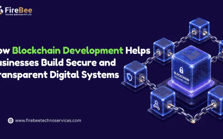 How Blockchain Development Helps Businesses Build Secure and Transparent Digital Systems