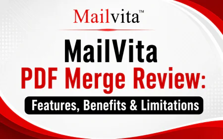 MailVita PDF Merge Review: Features, Benefits & Limitations
