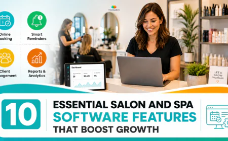 10 Essential Salon and Spa Software Features That Boost Growth
