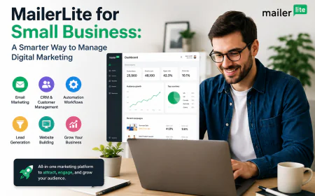MailerLite for Small Business: A Smarter Way to Manage Digital Marketing