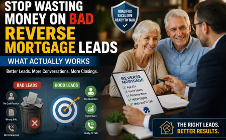 Stop Wasting Money on Bad Reverse Mortgage Leads: What Actually Works