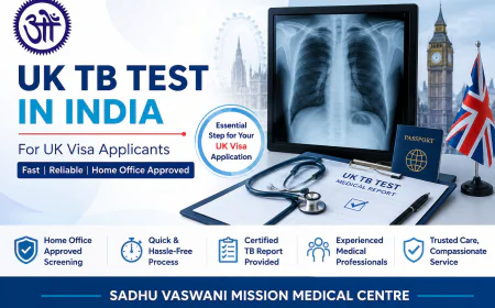 UK TB Test in India: A Complete Guide for UK Visa Applicants