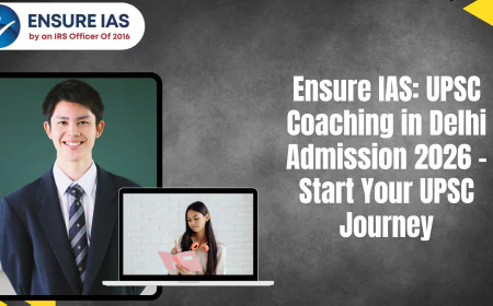 Ensure IAS: UPSC Coaching in Delhi Admission 2026 – Start Your UPSC Journey