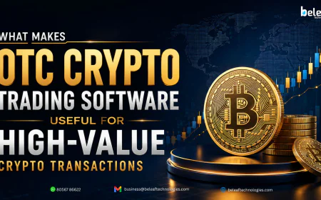 What Makes OTC Crypto Trading Software Useful for High Value Crypto Transactions