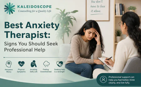 Best Anxiety Therapist: Signs You Should Seek Professional Help