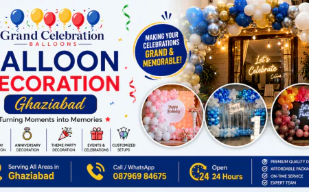 Balloon Decoration Ghaziabad – Everything You Need To Know About Celebrations