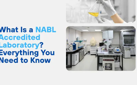 What Is a NABL Accredited Laboratory? Everything You Need to Know
