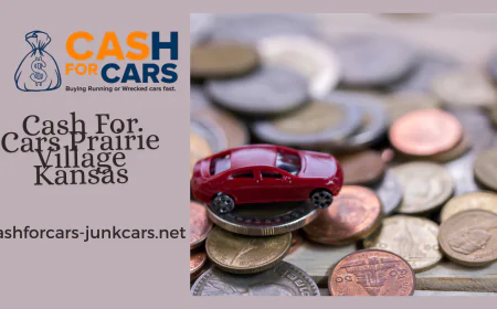 Cash For Cars Prairie Village Kansas: Sell Your Old, Damaged, or Unwanted Vehicle Easily