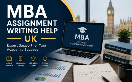 MBA Assignment Writing Help UK: A Smarter Way to Handle Complex Business Assignments