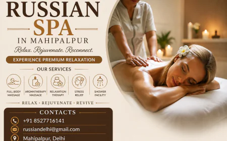 Russian Spa in Mahipalpur – Enjoy Premium Relaxation at Russian Delhi