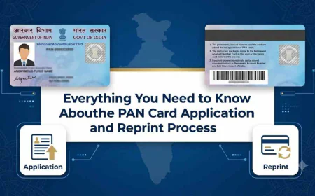Everything You Need to Know About the PAN Card Application and Reprint Process