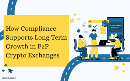 Why Compliance Is the Growth Hack No One Talks About in P2P Crypto Exchange Development