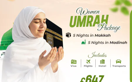 Cheap Women Umrah Packages from the UK Without Compromising Comfort