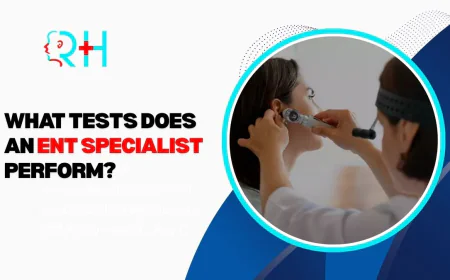 What Tests Does an ENT Specialist Perform?