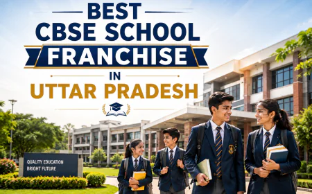Best CBSE School Franchise in Uttar Pradesh Guide