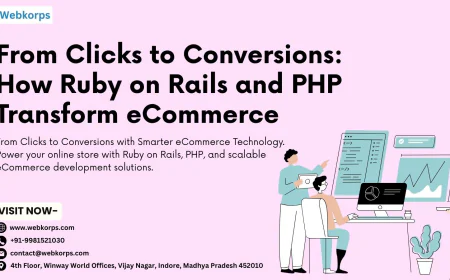 From Clicks to Conversions: How Ruby on Rails and PHP Transform eCommerce