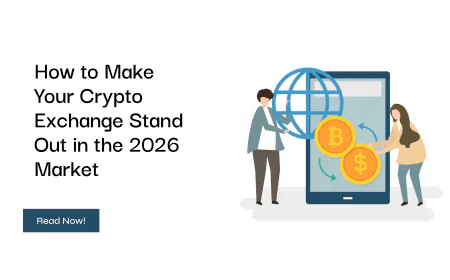 How to Make Your Crypto Exchange Stand Out in the 2026 Market