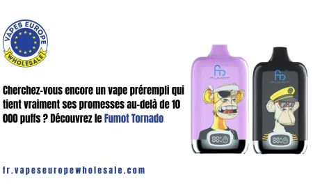Cherchez-vous encore un vape prérempli qui tient vraiment ses promesses au-delà de 10 000 puffs ? Découvrez le Fumot Tornado