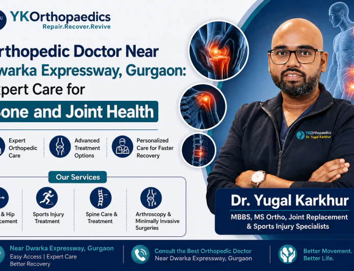 Orthopedic Doctor Near Dwarka Expressway, Gurgaon: Trusted Care for Bone and Joint Problems