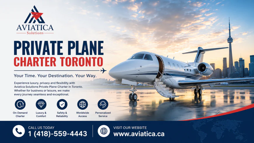 Private Plane Charter Toronto: A Smarter Way to Travel Without the Airport Stress