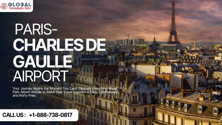 CDG Airport Arrivals +1-888-738-0817
