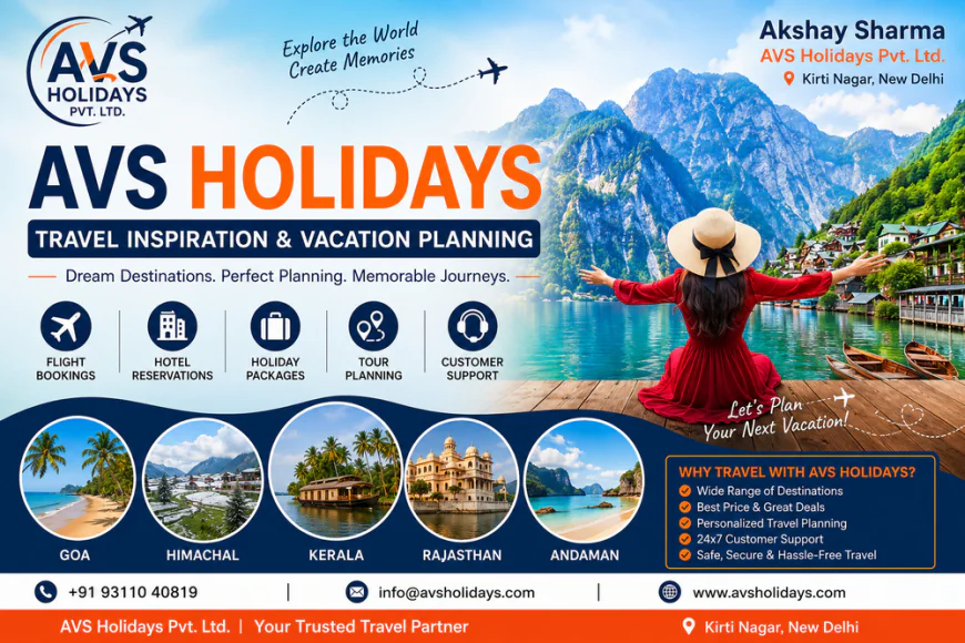 AVS Holidays Pvt Ltd: A Guide to Stress-Free Vacation Planning