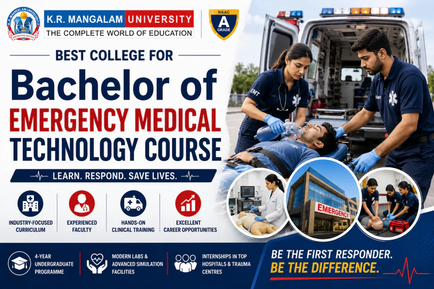 Best College for Bachelor of Emergency Medical Technology: Course Details, Scope & Career Opportunity
