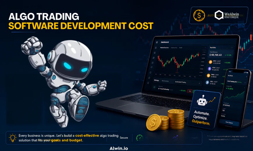 Trusted Insights into Algo Trading Software Development Cost Every Startup Should Know