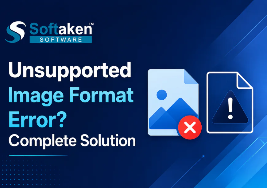 Unsupported Image Format Error? Complete Solution