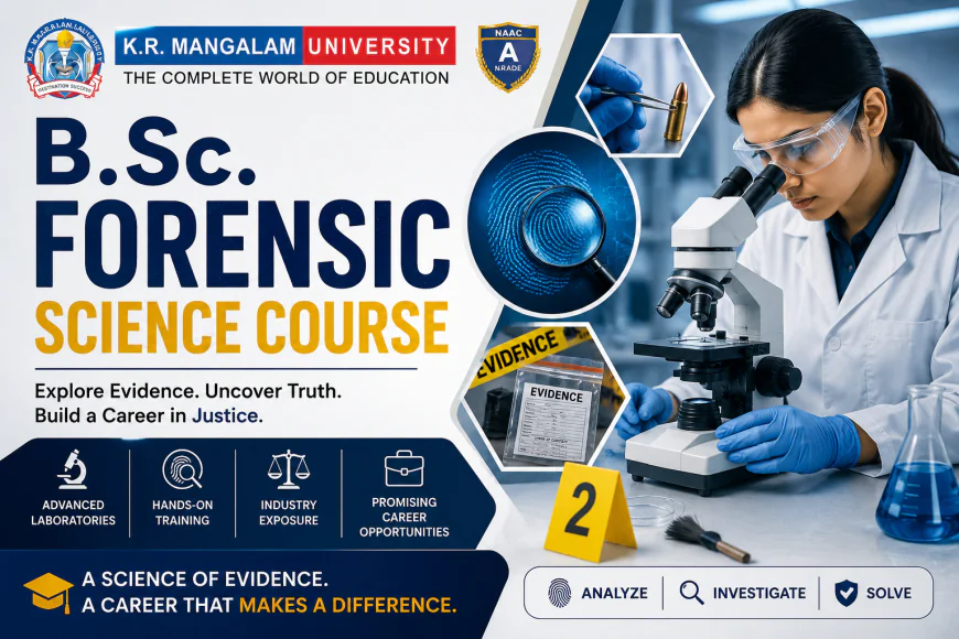 Top Colleges for B.Sc. Forensic Science Course in Delhi NCR