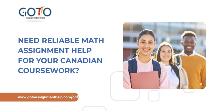 Need Reliable Math Assignment Help for Your Canadian Coursework?