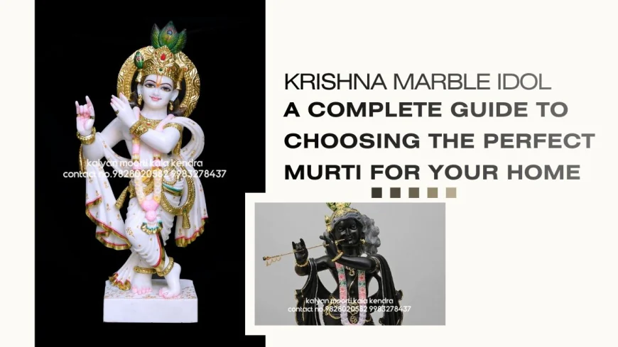 Krishna Marble Idol: A Complete Guide to Choosing the Perfect Murti for Your Home