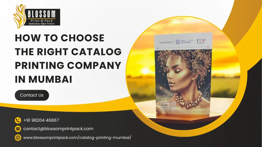 How to Choose the Right Catalog Printing Company in Mumbai