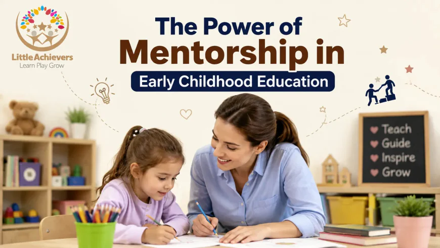 The Power of Mentorship in Early Childhood Education