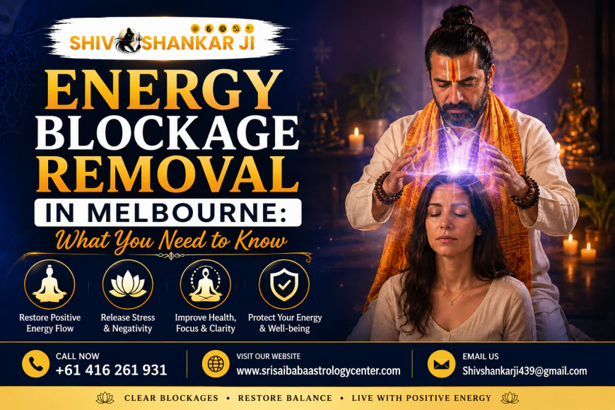 Energy Blockage Removal in Melbourne: What You Need to Know