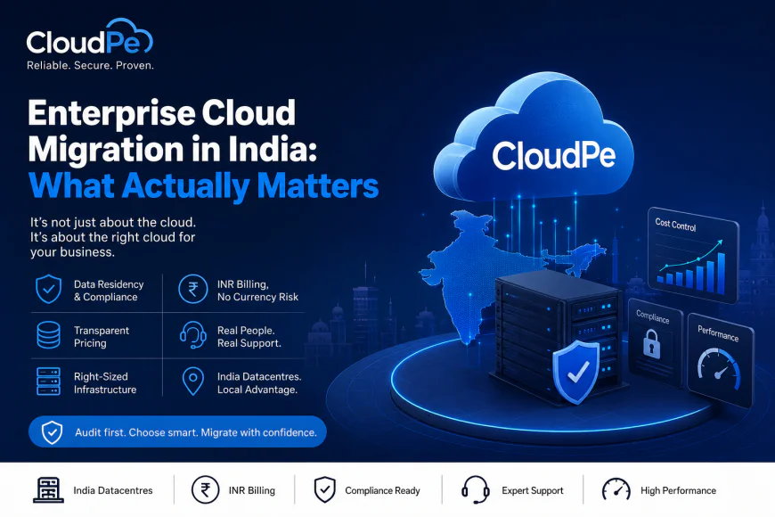 Enterprise Cloud Migration: Key Considerations for Indian Businesses