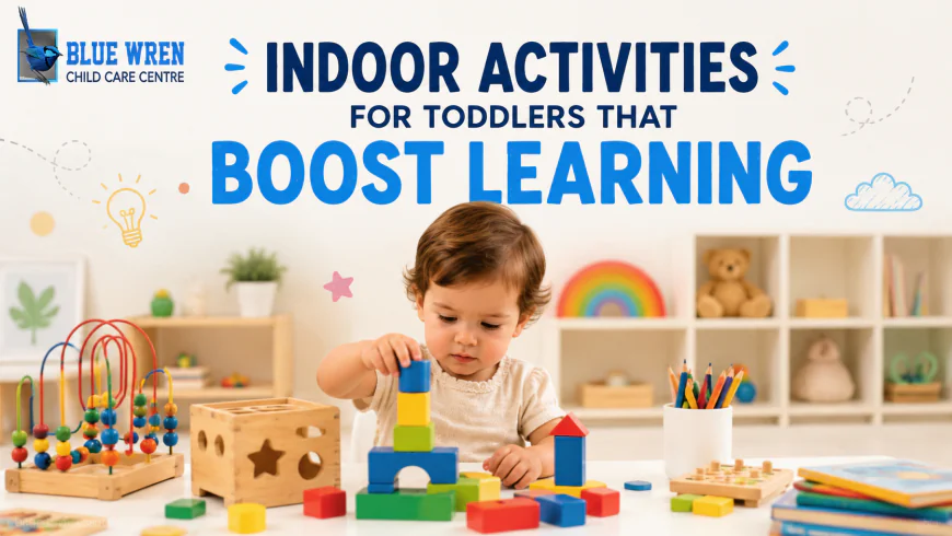 Indoor Activities for Toddlers That Boost Learning