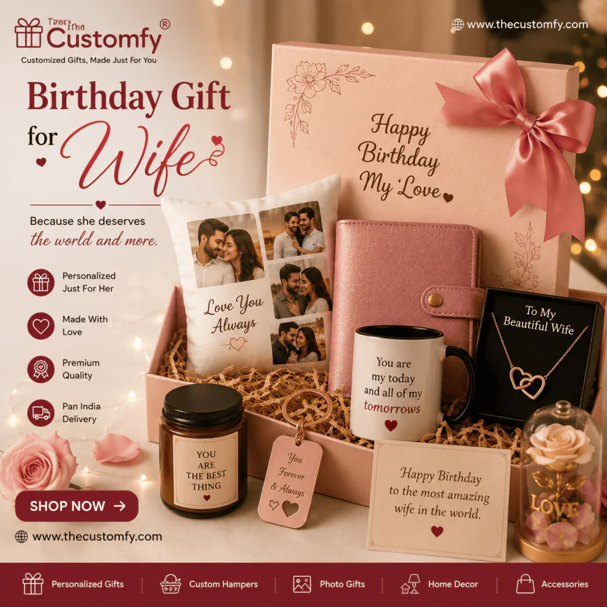 Celebrate Her Big Day with a Thoughtfully Chosen birthday gift for wife