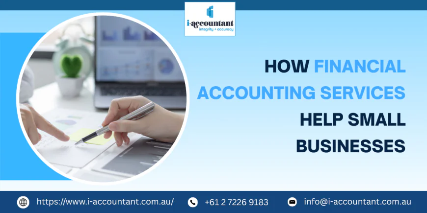 How Financial Accounting Services Help Small Businesses