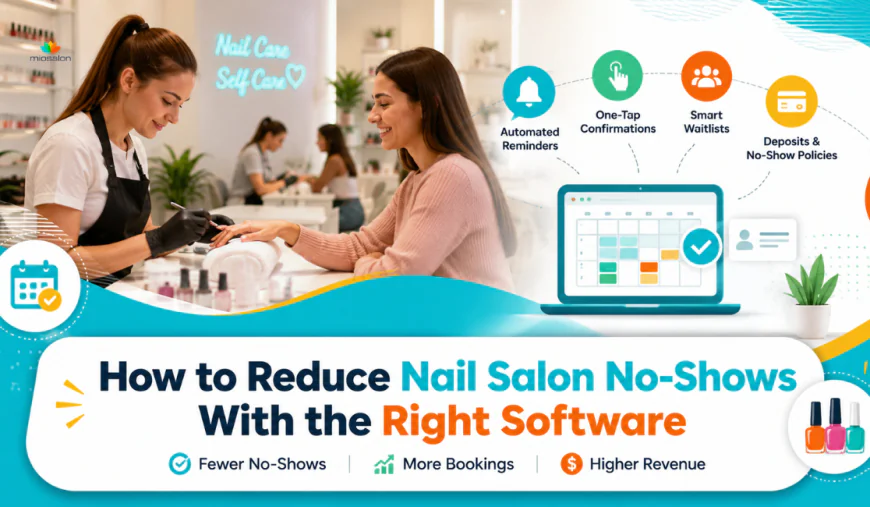 How to Reduce Nail Salon No-Shows With the Right Software