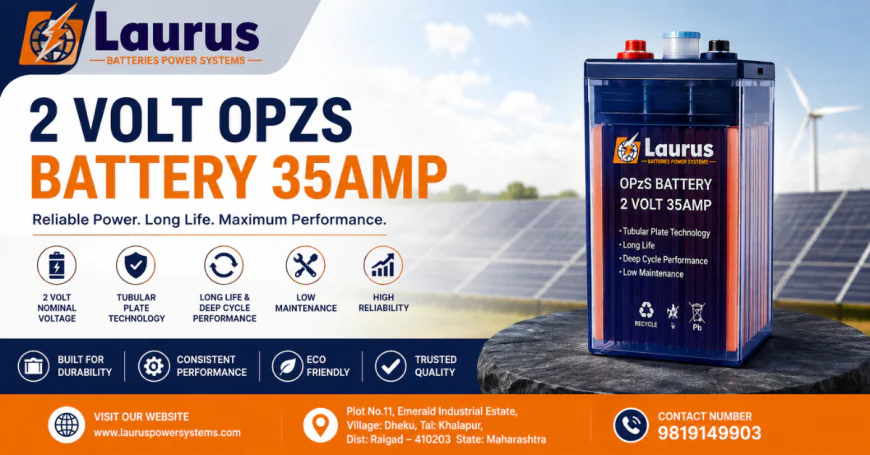 2 Volt OPZS Battery 35Amp: A Dependable Choice for Effective Power Backup