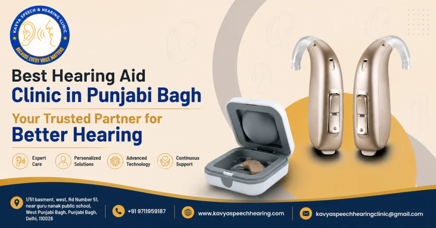 Best Hearing Aid Clinic in Punjabi Bagh | Expert Care