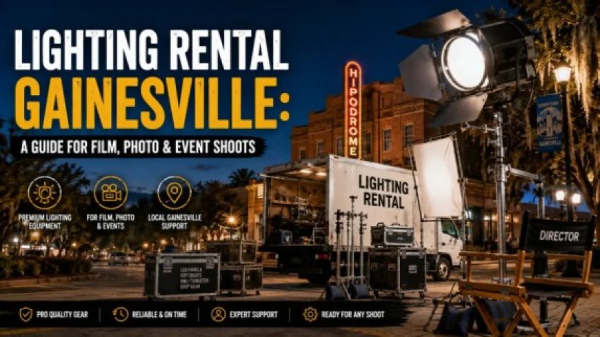 Lighting Rental Gainesville: A Guide for Film, Photo & Event Shoots