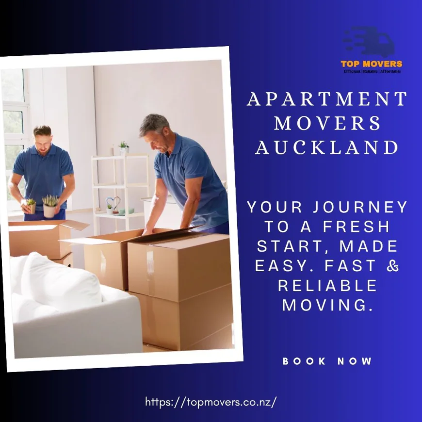Apartment Movers Auckland: Reliable and Affordable Moving Services by Top Movers