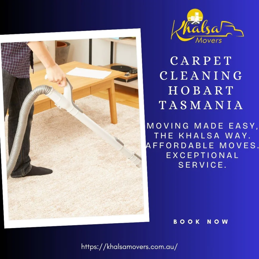 Carpet Cleaning Hobart Tasmania: Professional Carpet Care by Khalsa Movers