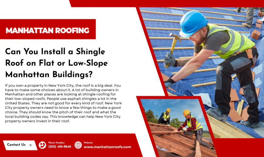 Can You Install a Shingle Roof on Flat or Low-Slope Manhattan Buildings?