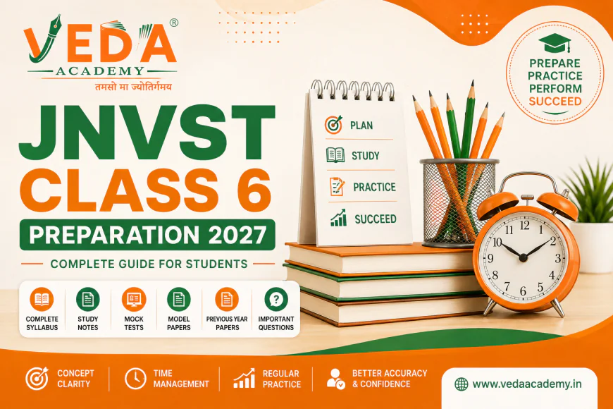 JNVST Class 6 Preparation 2027: Complete Guide for Students
